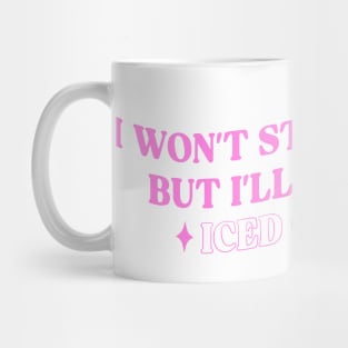 I Won't Stop For Gas But I'll Stop For Iced Coffee Mug